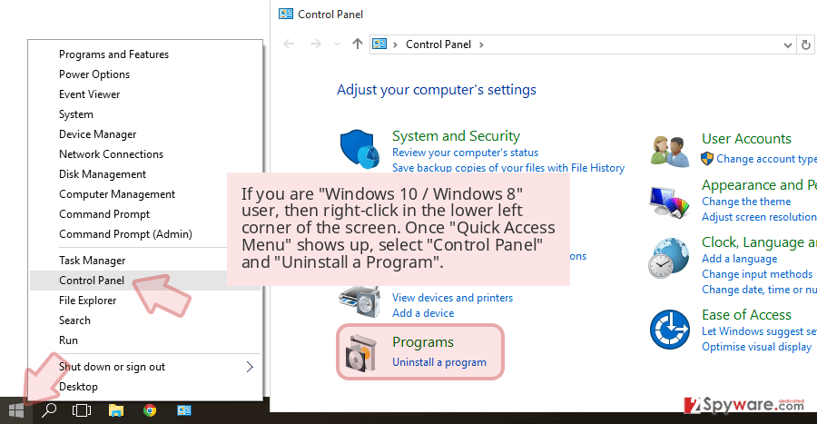 If you are 'Windows 10 / Windows 8' user, then right-click in the lower left corner of the screen. Once 'Quick Access Menu' shows up, select 'Control Panel' and 'Uninstall a Program'.